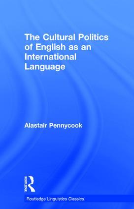 The Cultural Politics of English as an International Language