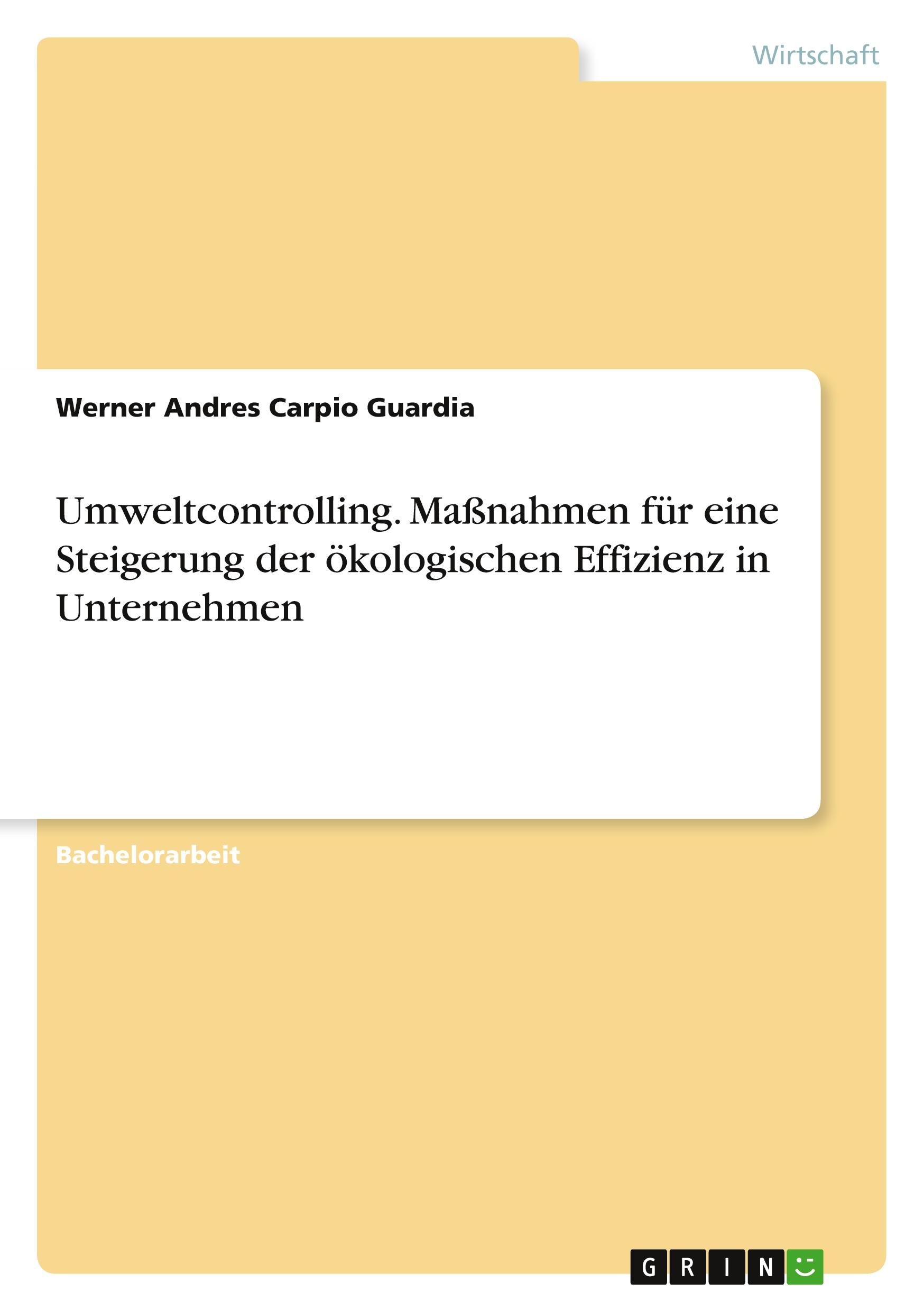 Umweltcontrolling. Maßnahmen für eine Steigerung der ökologischen Effizienz in Unternehmen