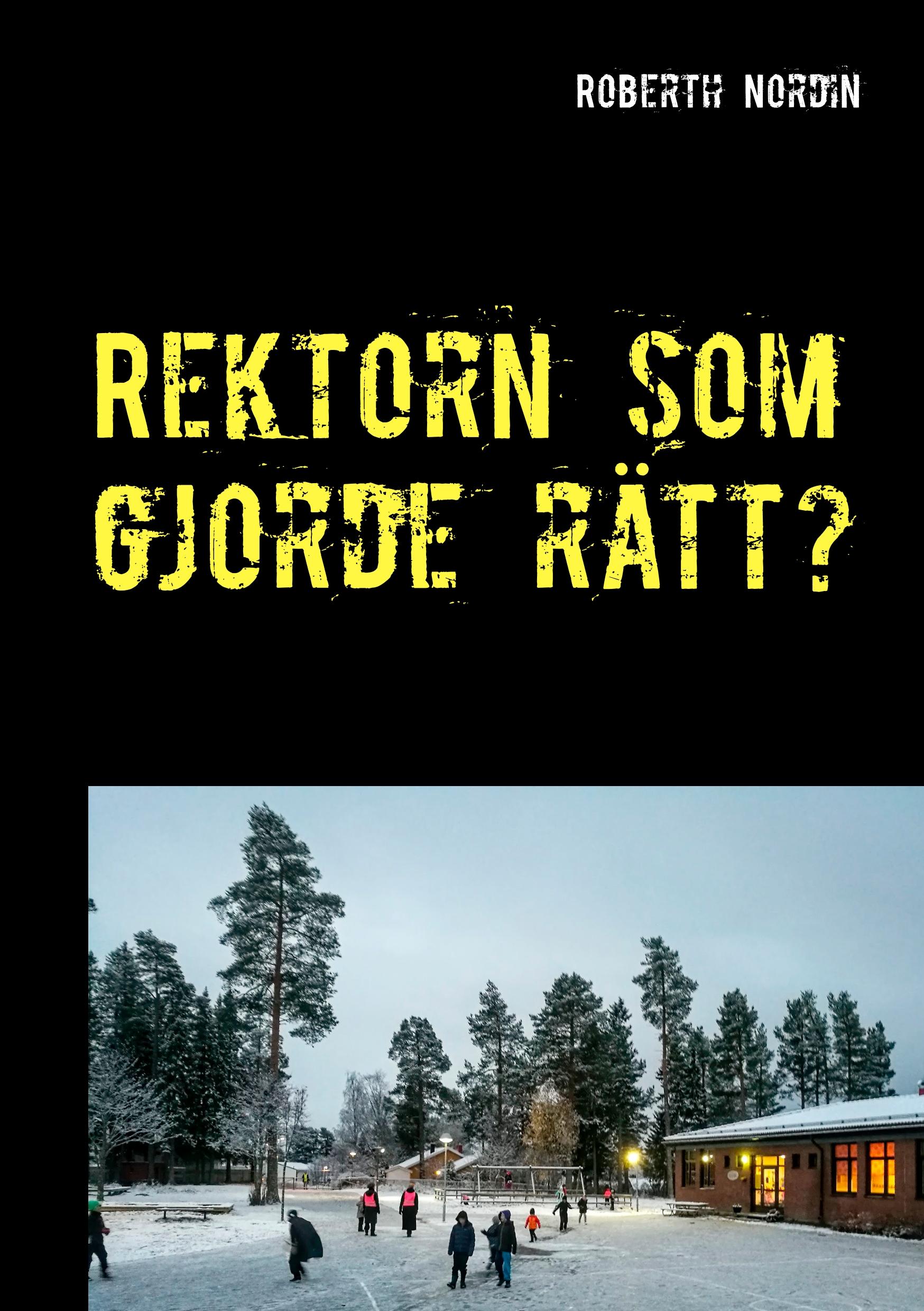 Rektorn som gjorde rätt?