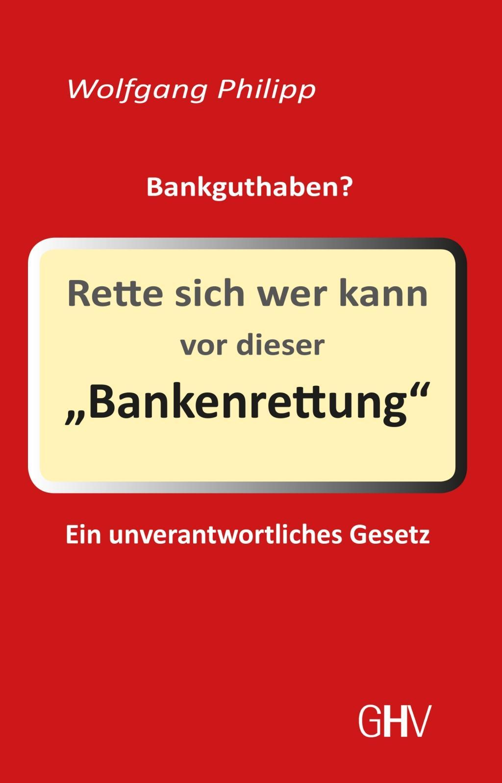 Rette sich wer kann vor dieser Bankenrettung