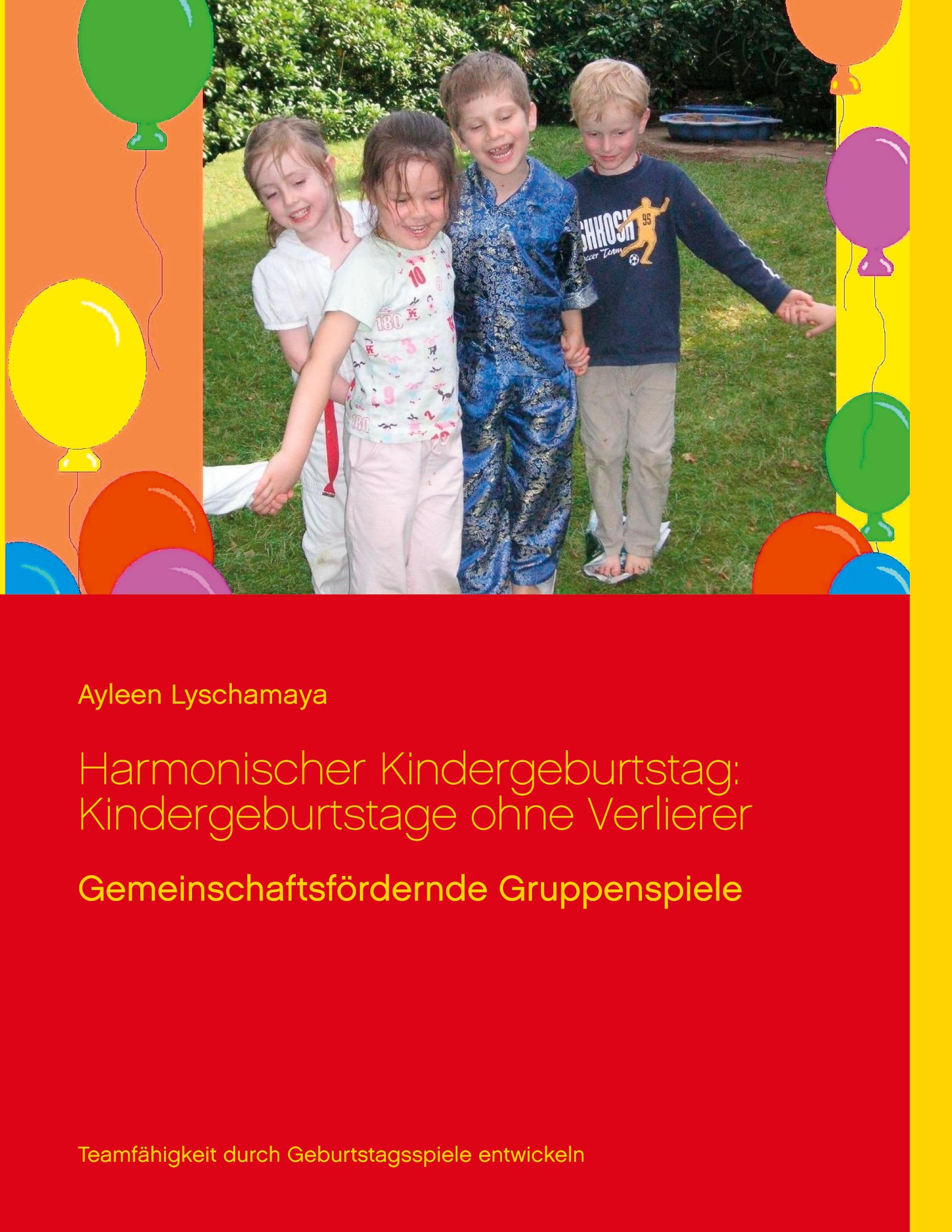 Harmonischer Kindergeburtstag: Kindergeburtstage ohne Verlierer