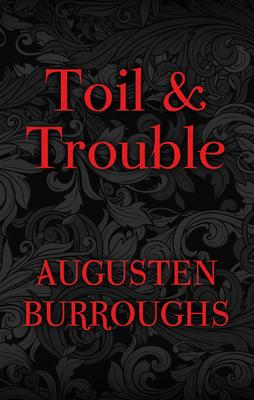 Toil & Trouble