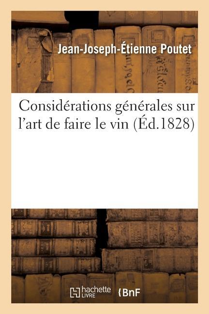 Considérations Générales Sur l'Art de Faire Le Vin