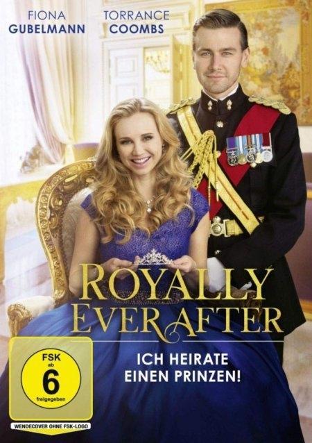 Royally Ever After - Ich heirate einen Prinzen!