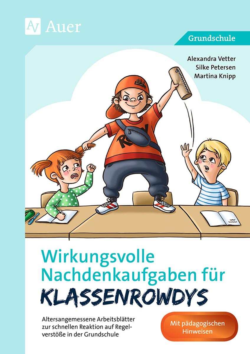 Wirkungsvolle Nachdenkaufgaben für Klassenrowdys