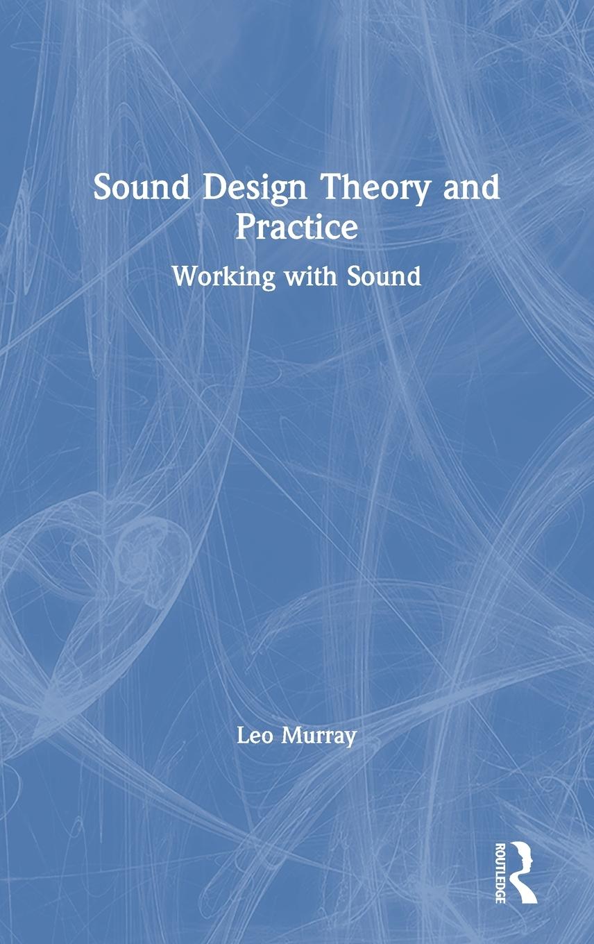 Sound Design Theory and Practice