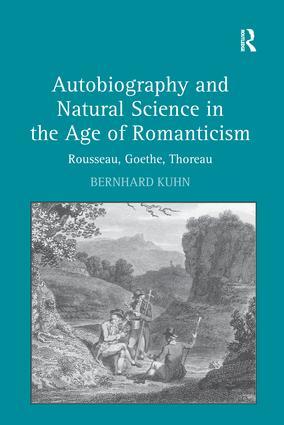 Autobiography and Natural Science in the Age of Romanticism