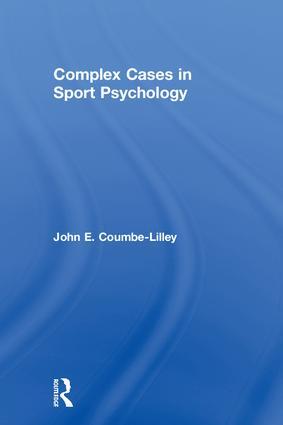 Complex Cases in Sport Psychology