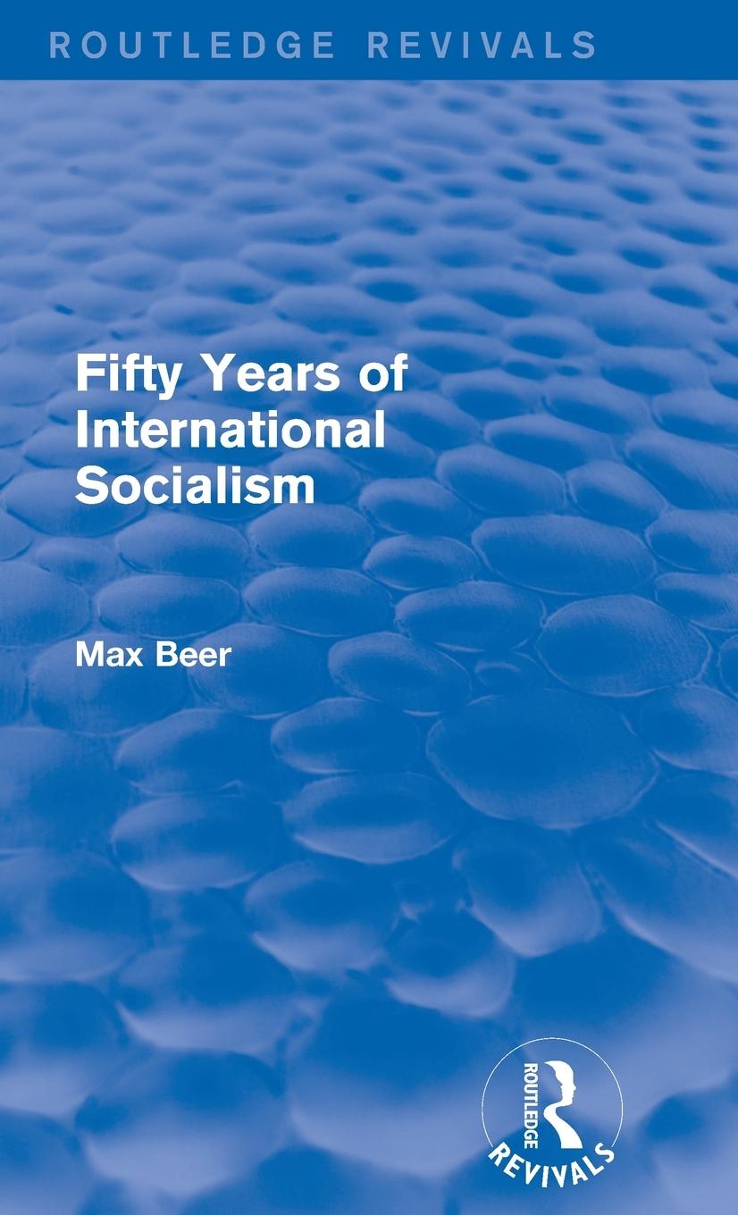 Fifty Years of International Socialism (Routledge Revivals)