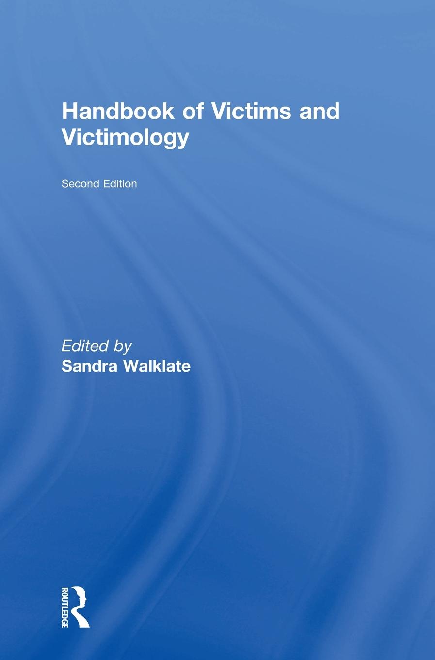 Handbook of Victims and Victimology