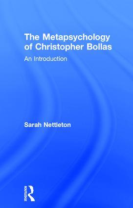 The Metapsychology of Christopher Bollas