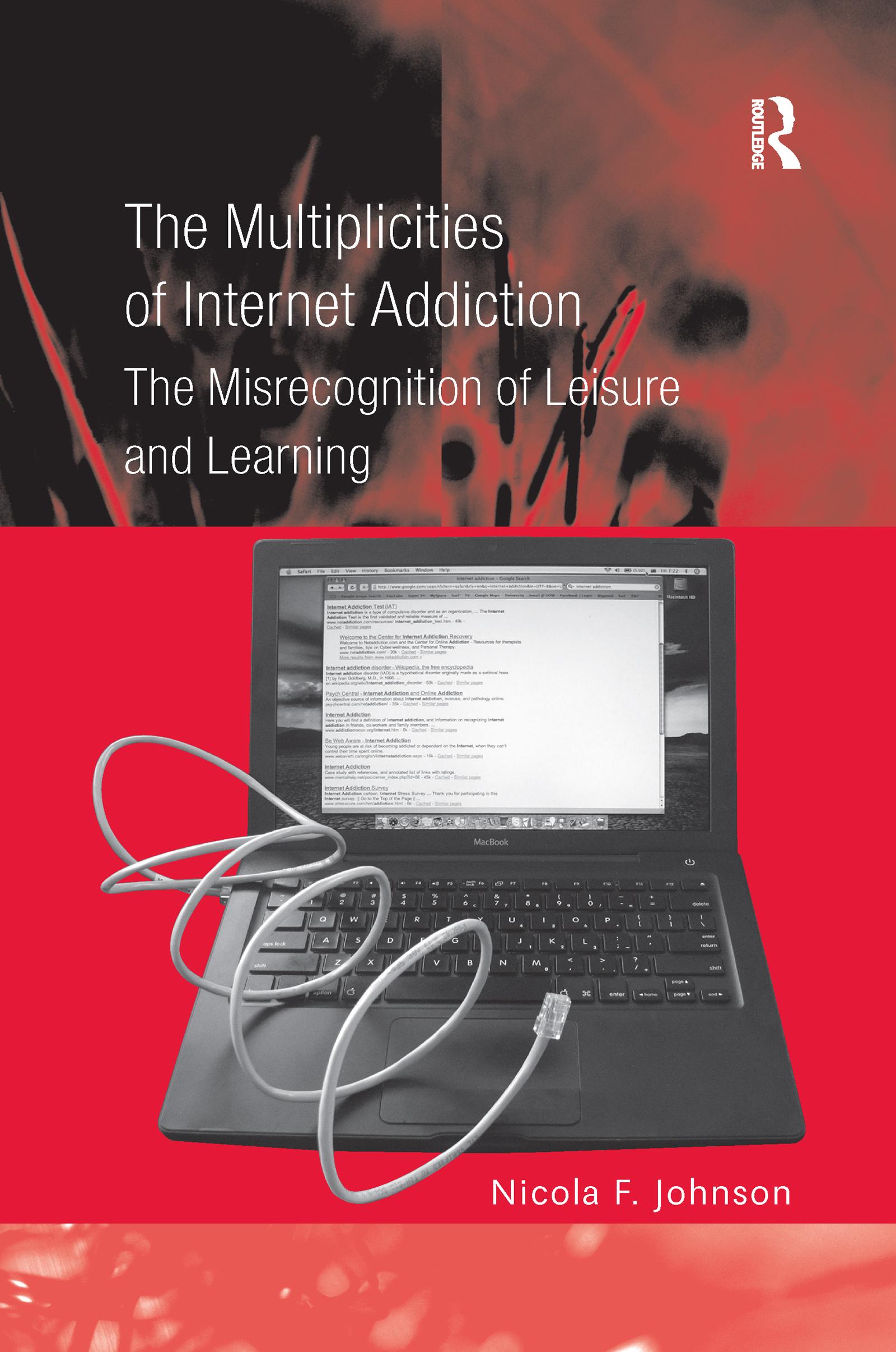 The Multiplicities of Internet Addiction