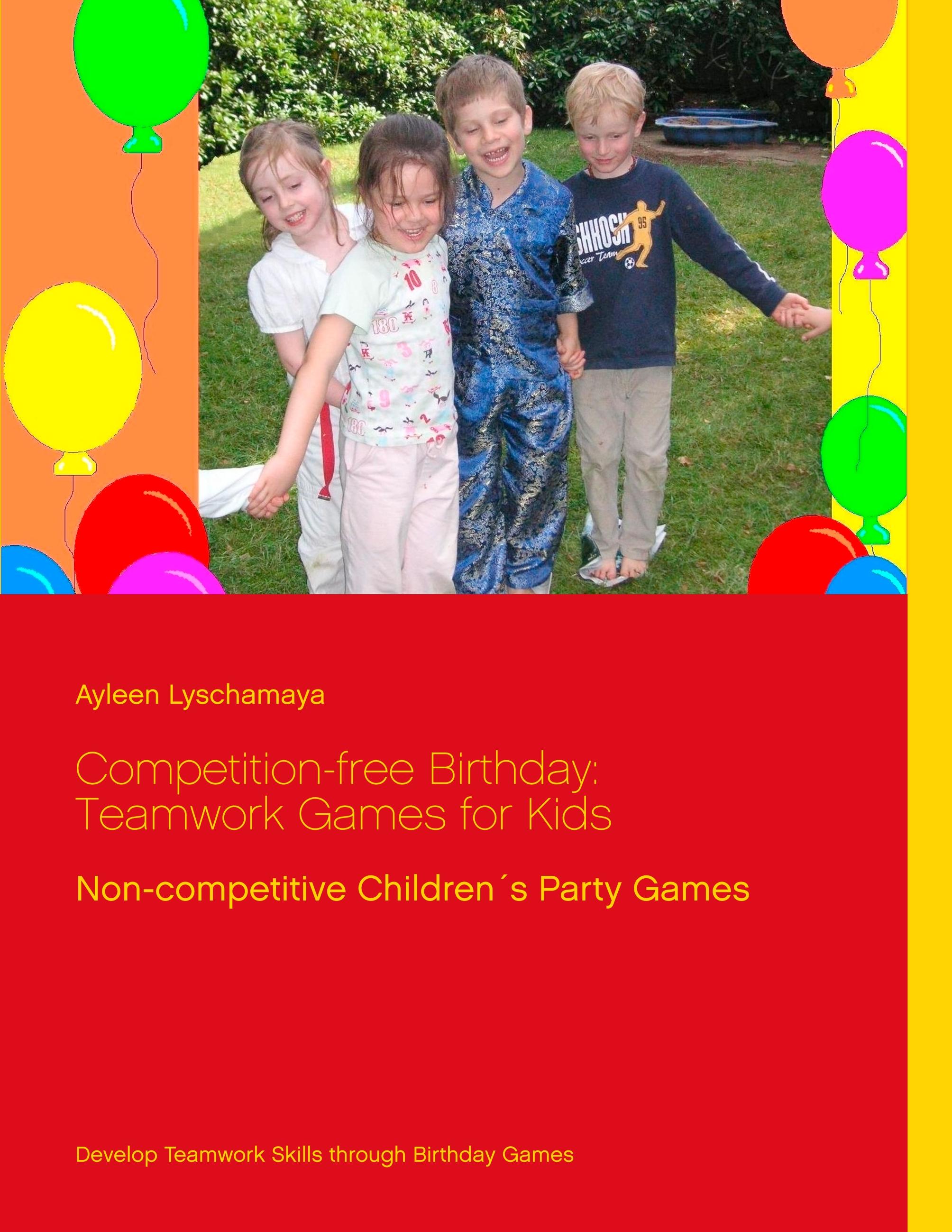 Competition-free Birthday: Teamwork Games for Kids