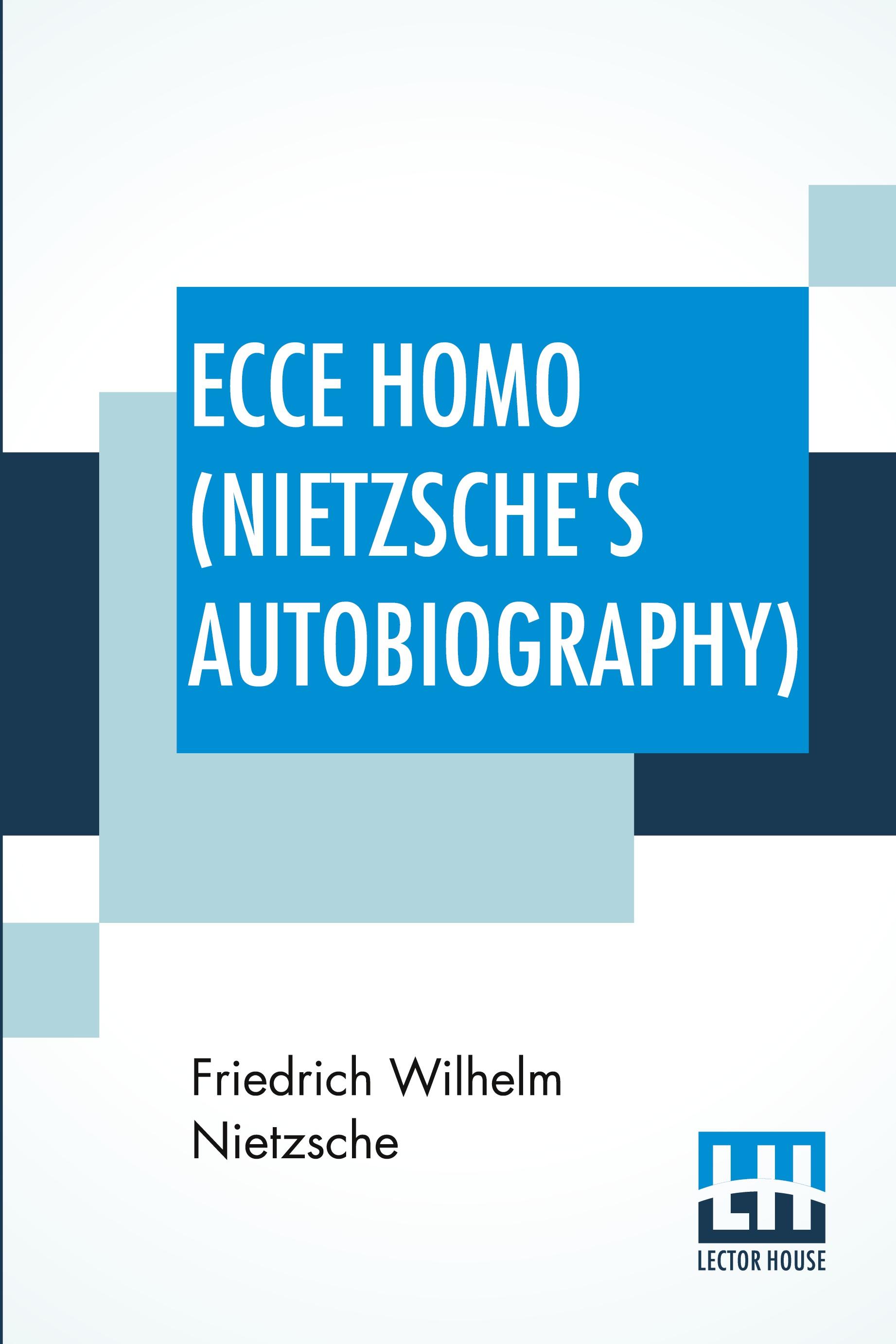 Ecce Homo (Nietzsche's Autobiography)