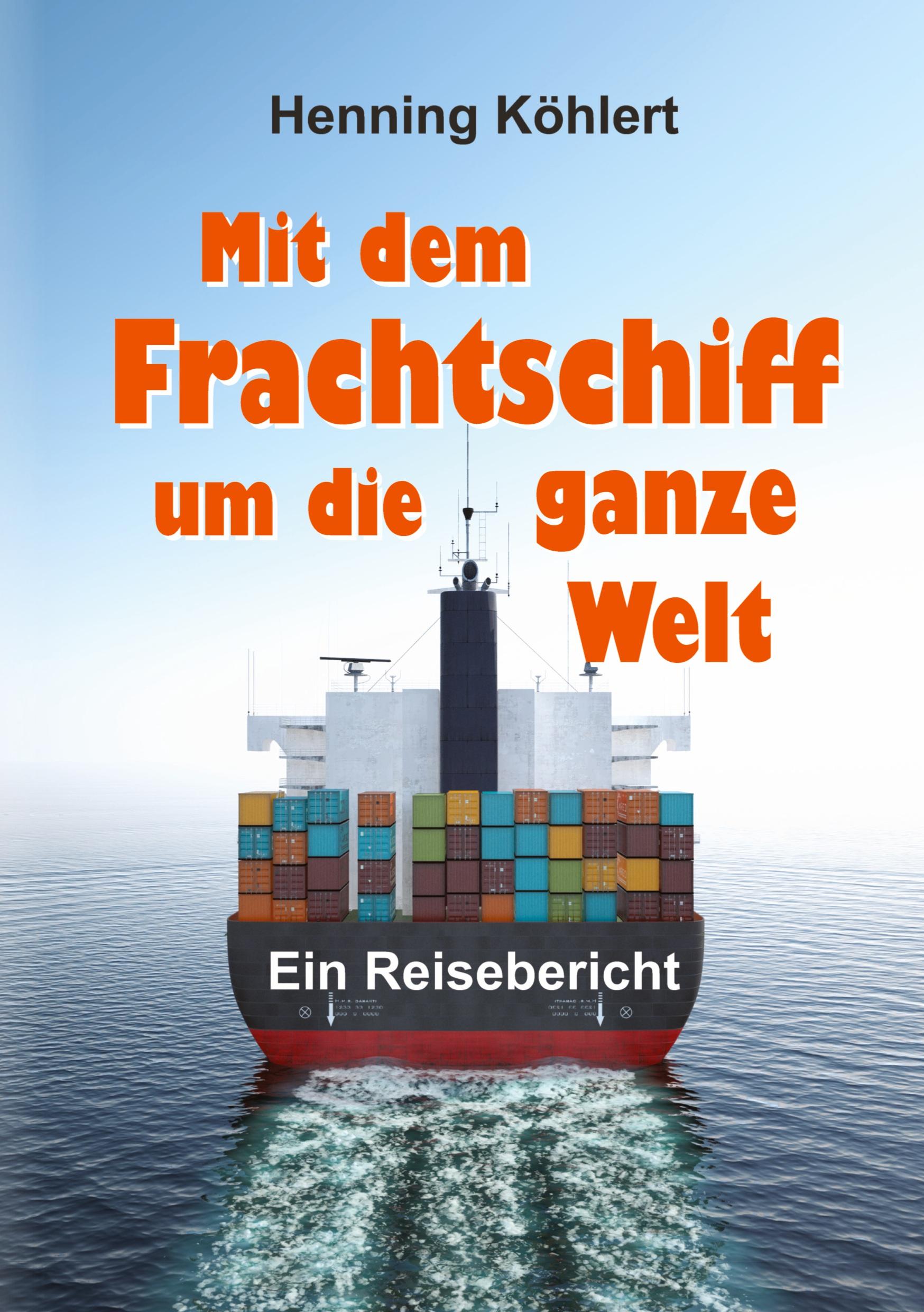 Mit dem Frachtschiff um die ganze Welt