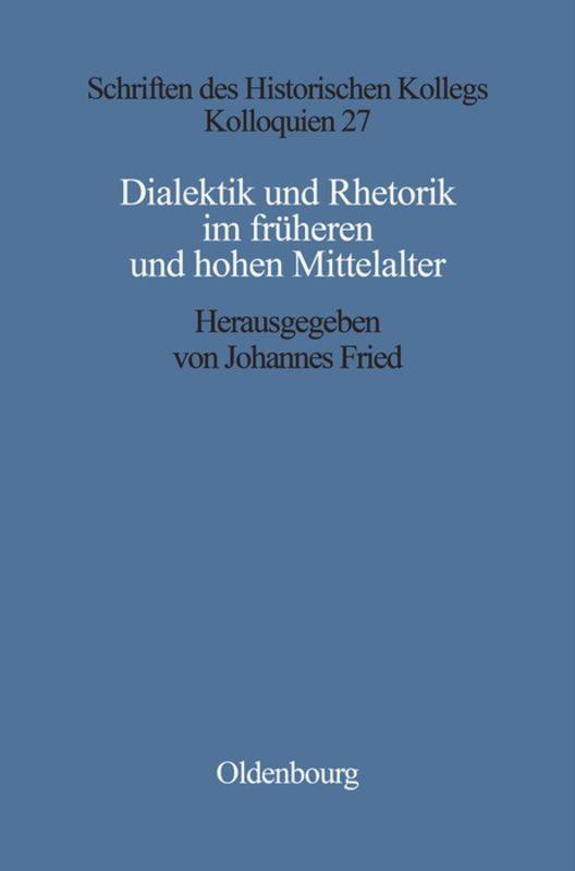 Dialektik und Rhetorik im frühen und hohen Mittelalter