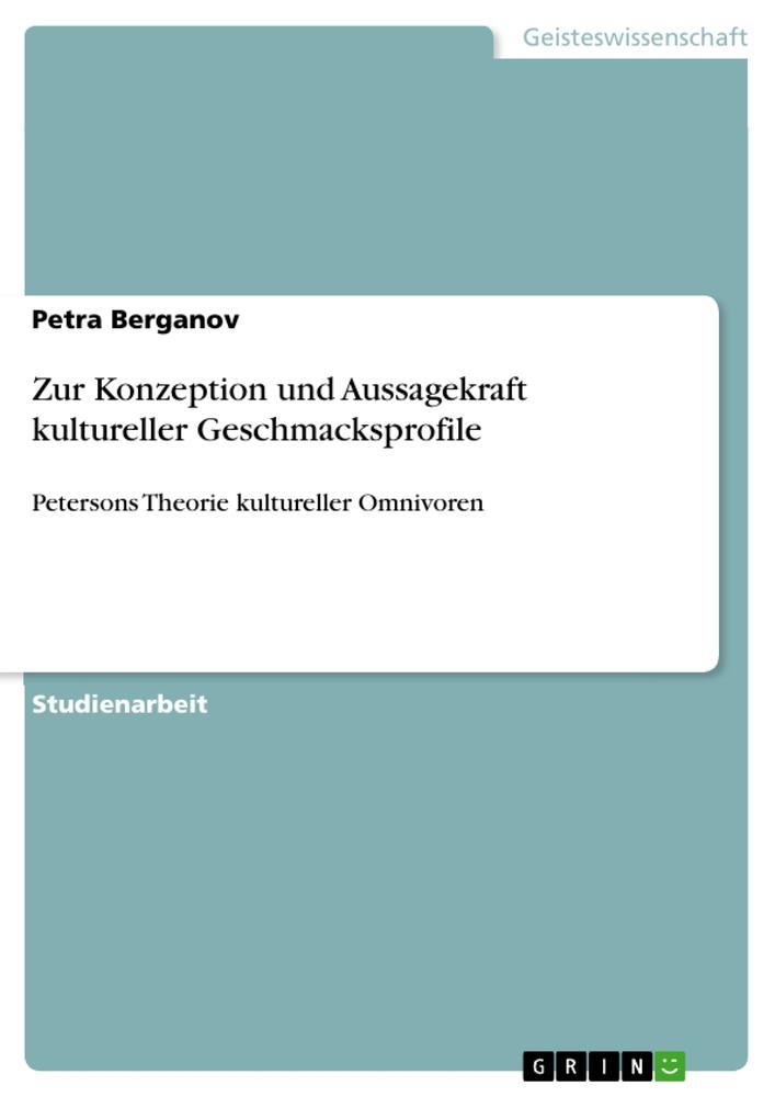 Zur Konzeption und Aussagekraft kultureller Geschmacksprofile