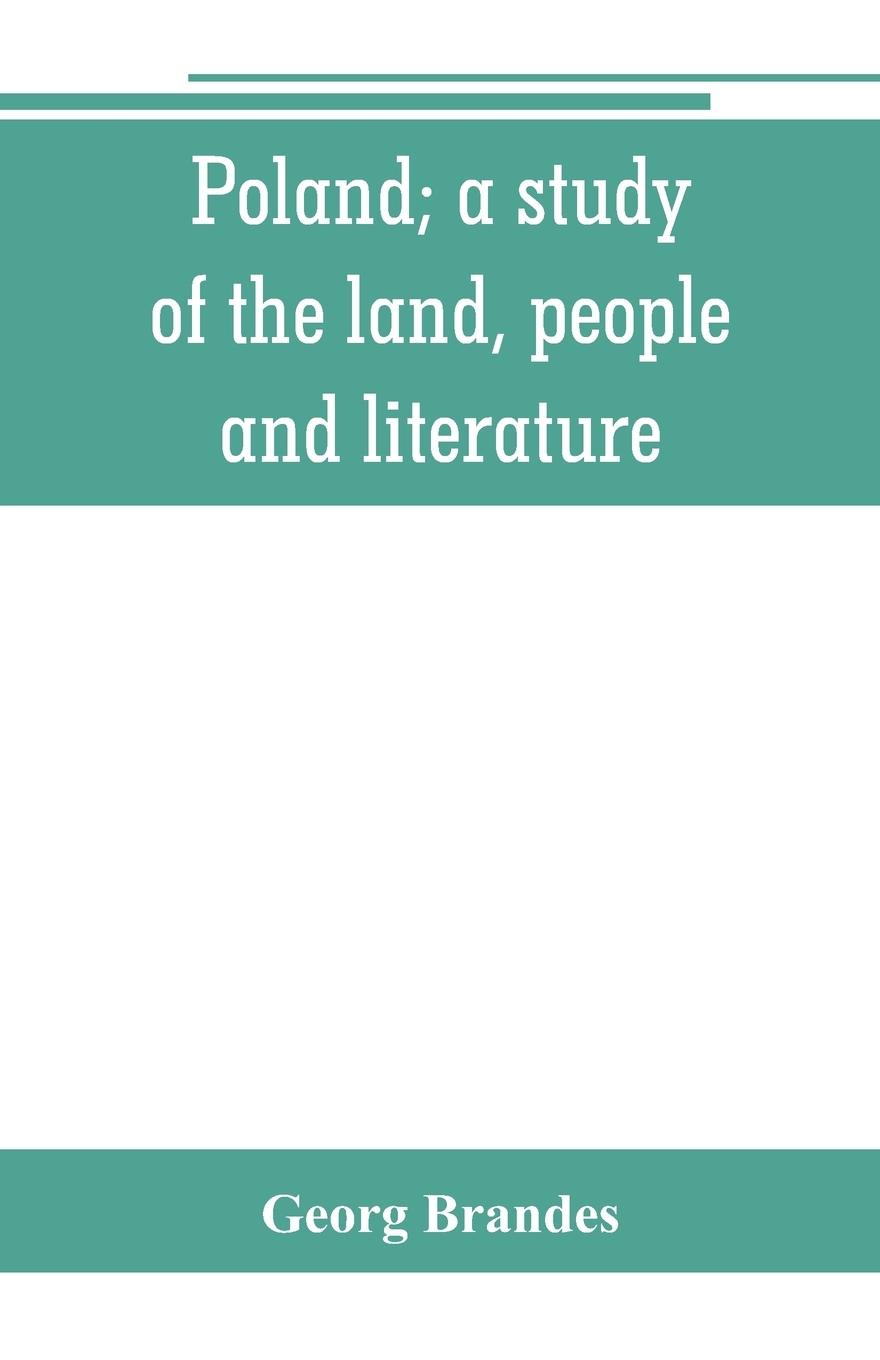 Poland; a study of the land, people, and literature