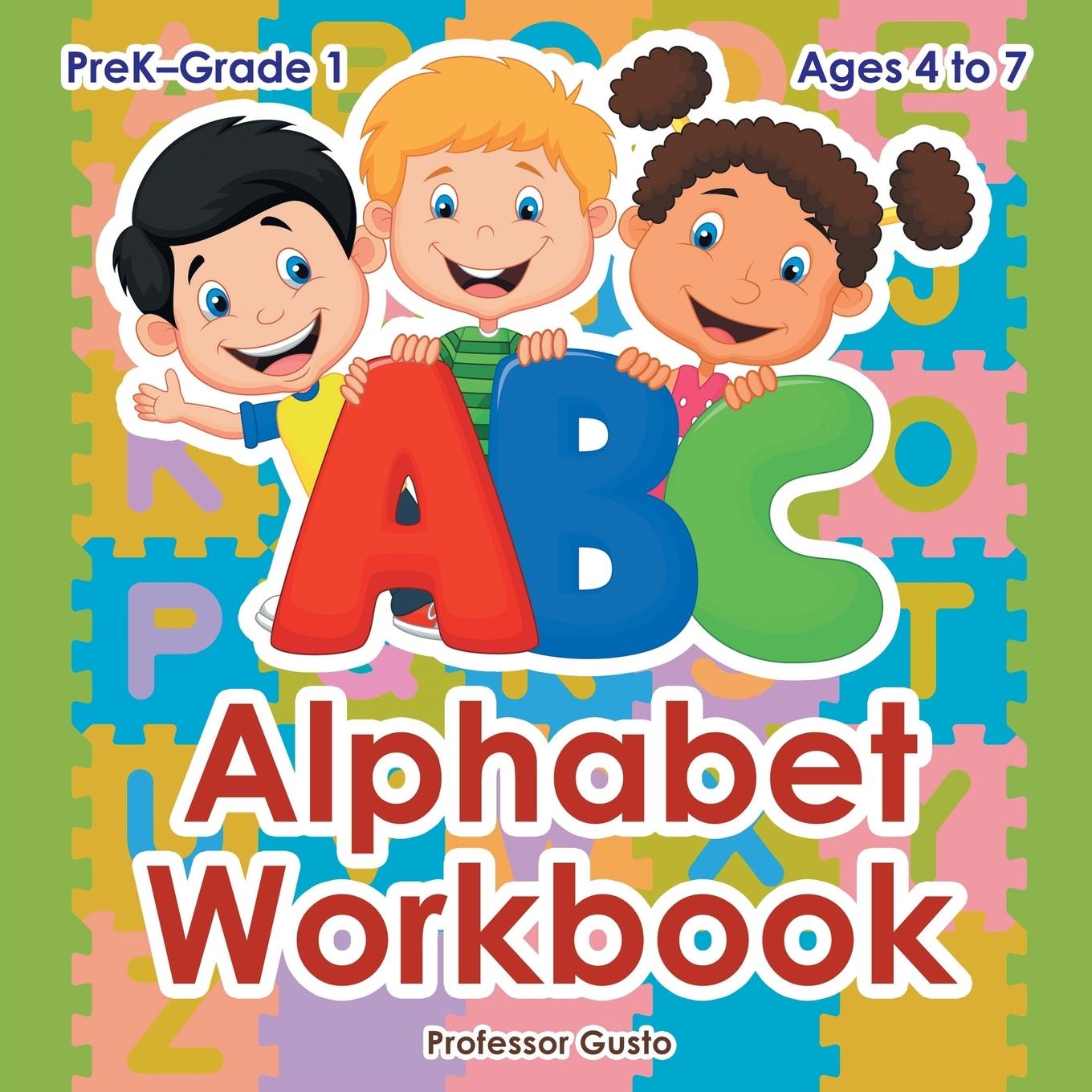 Alphabet Workbook | PreK-Grade 1 - Ages 4 to 7