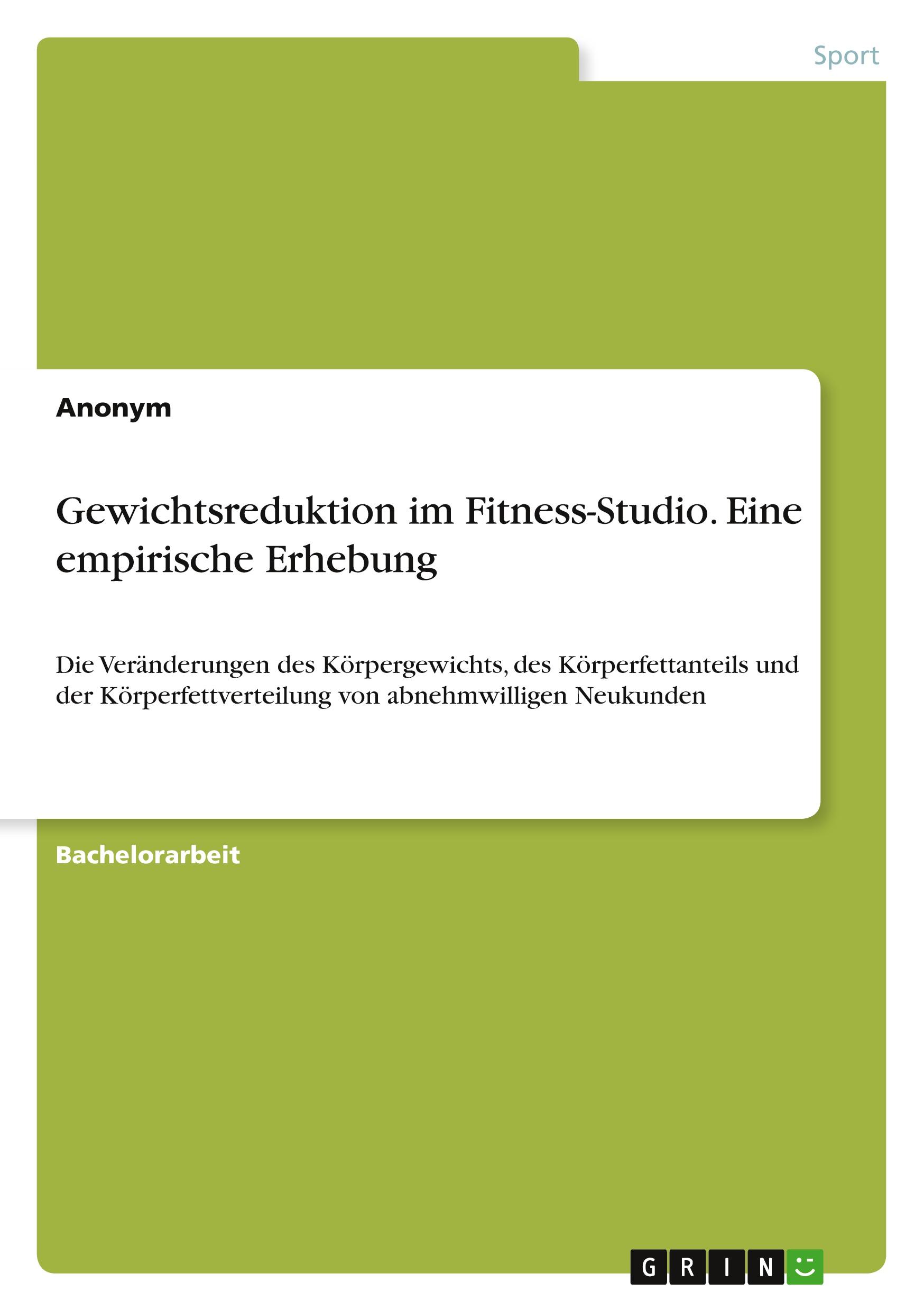 Gewichtsreduktion im Fitness-Studio. Eine empirische Erhebung