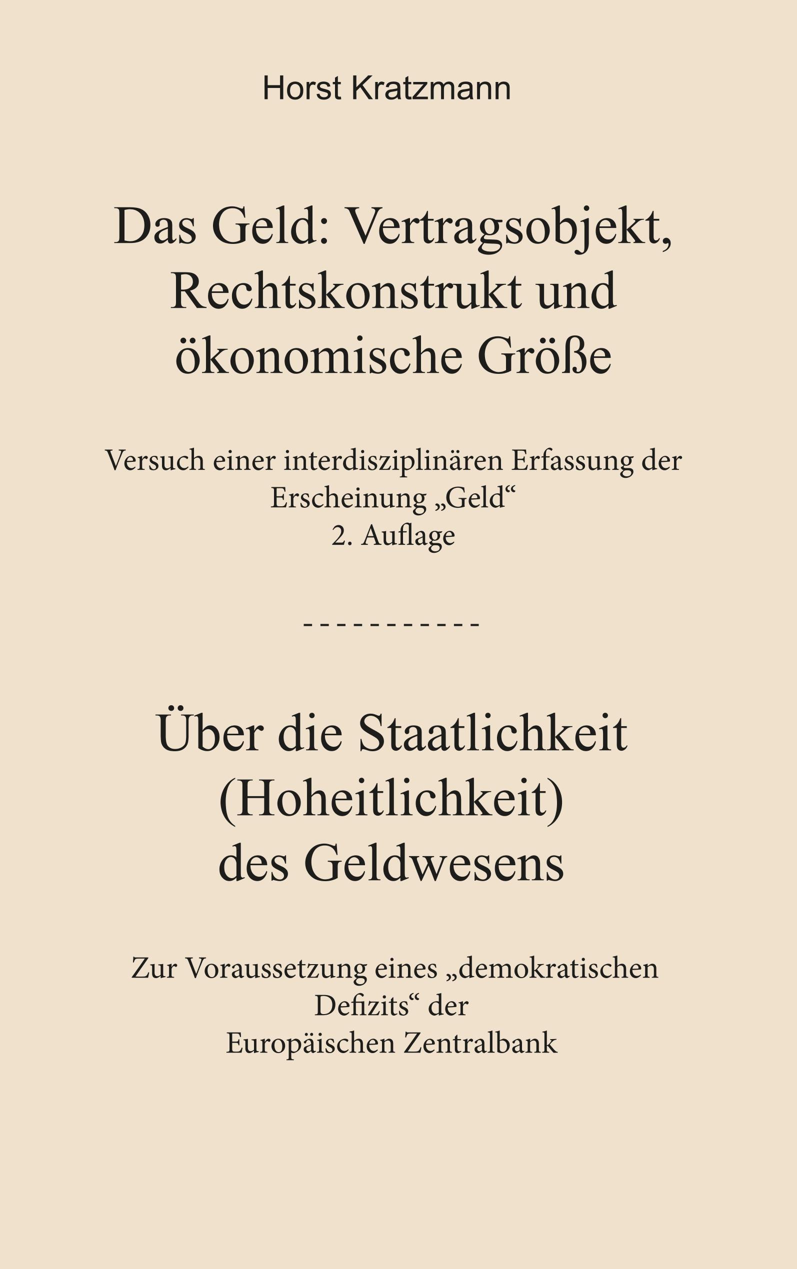 Das Geld: Vertragsobjekt, Rechtskonstrukt und ökonomische Größe