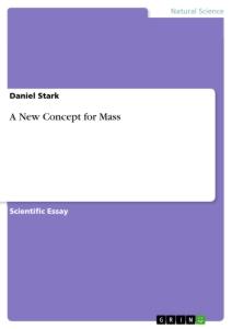 A New Concept for Mass