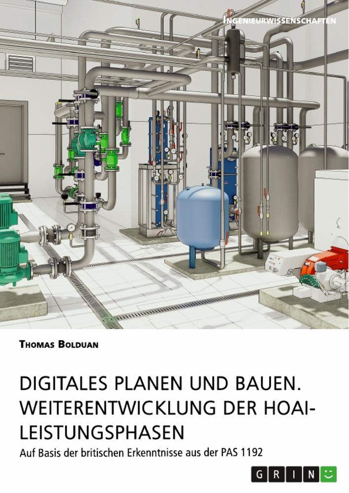 Digitales Planen und Bauen. Weiterentwicklung der HOAI-Leistungsphasen