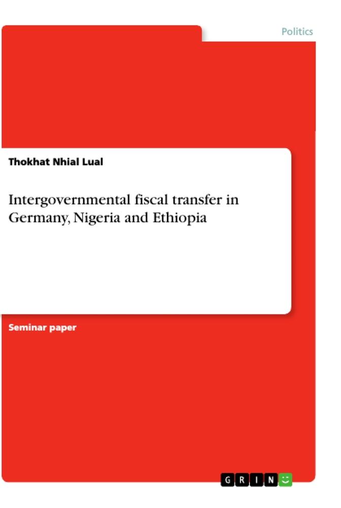 Intergovernmental fiscal transfer in Germany, Nigeria and Ethiopia