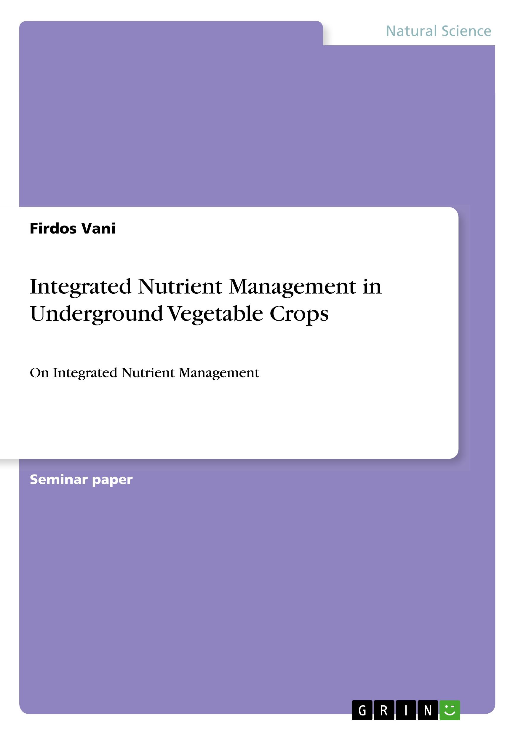 Integrated Nutrient Management in Underground Vegetable Crops