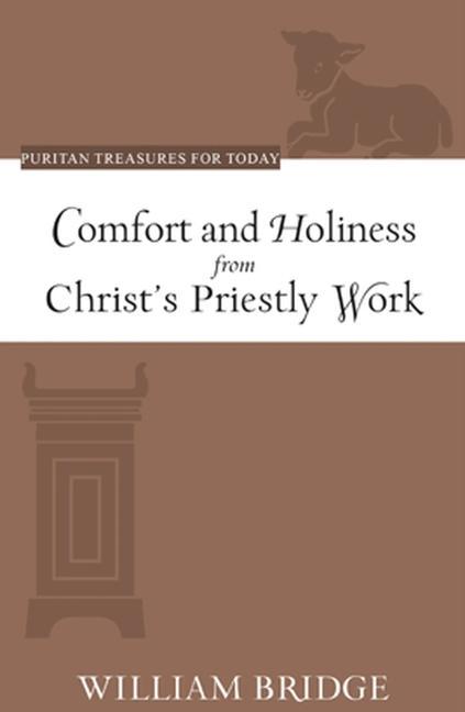 Comfort and Holiness from Christ's Priestly Work