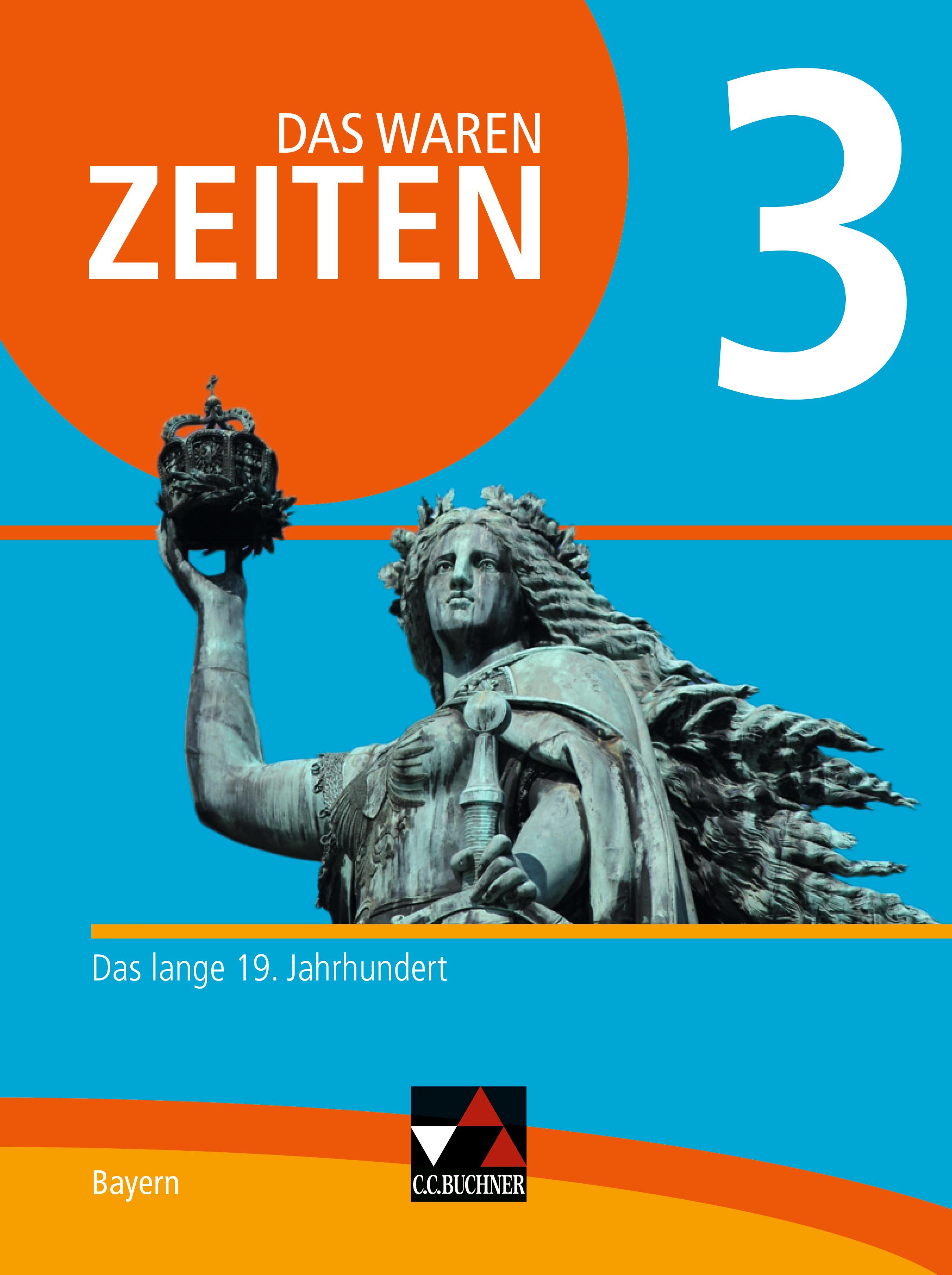 Das waren Zeiten 3 Schülerband  Neue Ausgabe Gymnasium in Bayern