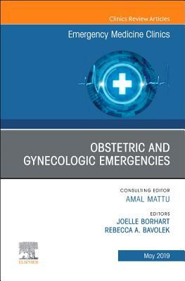 Obstetric and Gynecologic Emergencies, an Issue of Emergency Medicine Clinics of North America