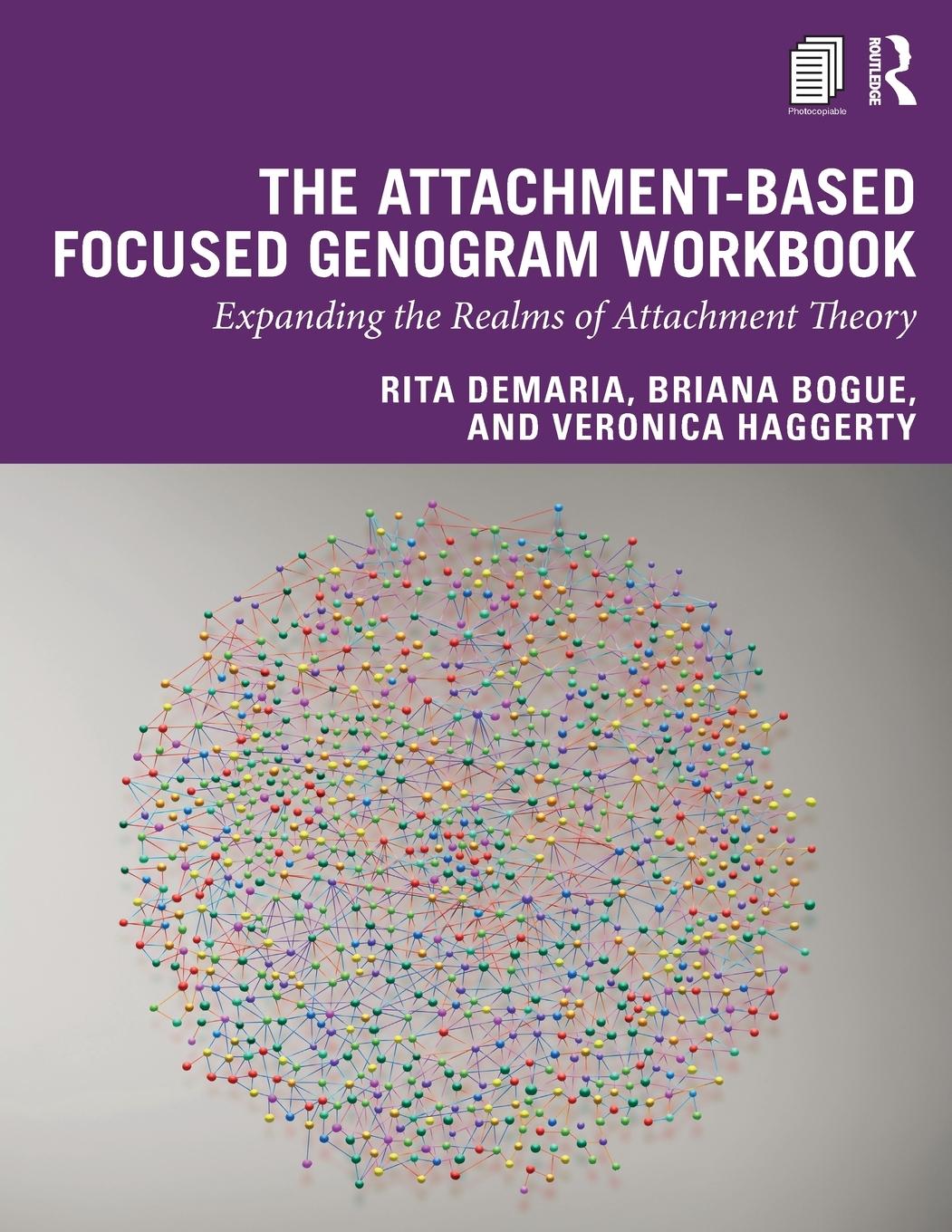 The Attachment-Based Focused Genogram Workbook