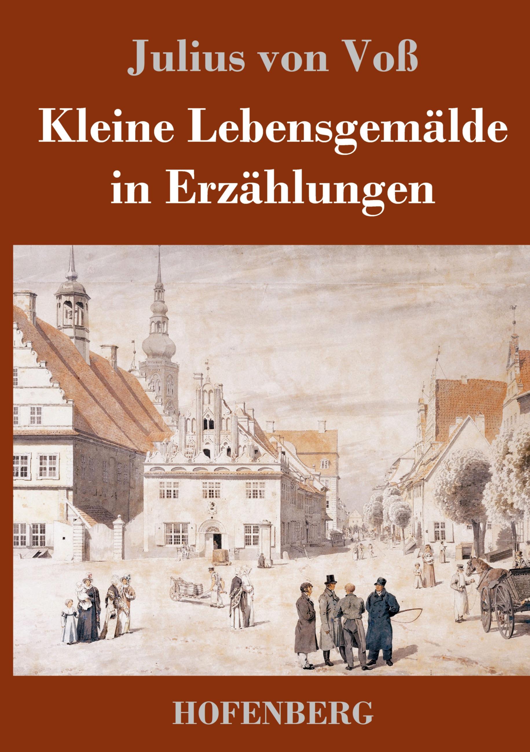 Kleine Lebensgemälde in Erzählungen