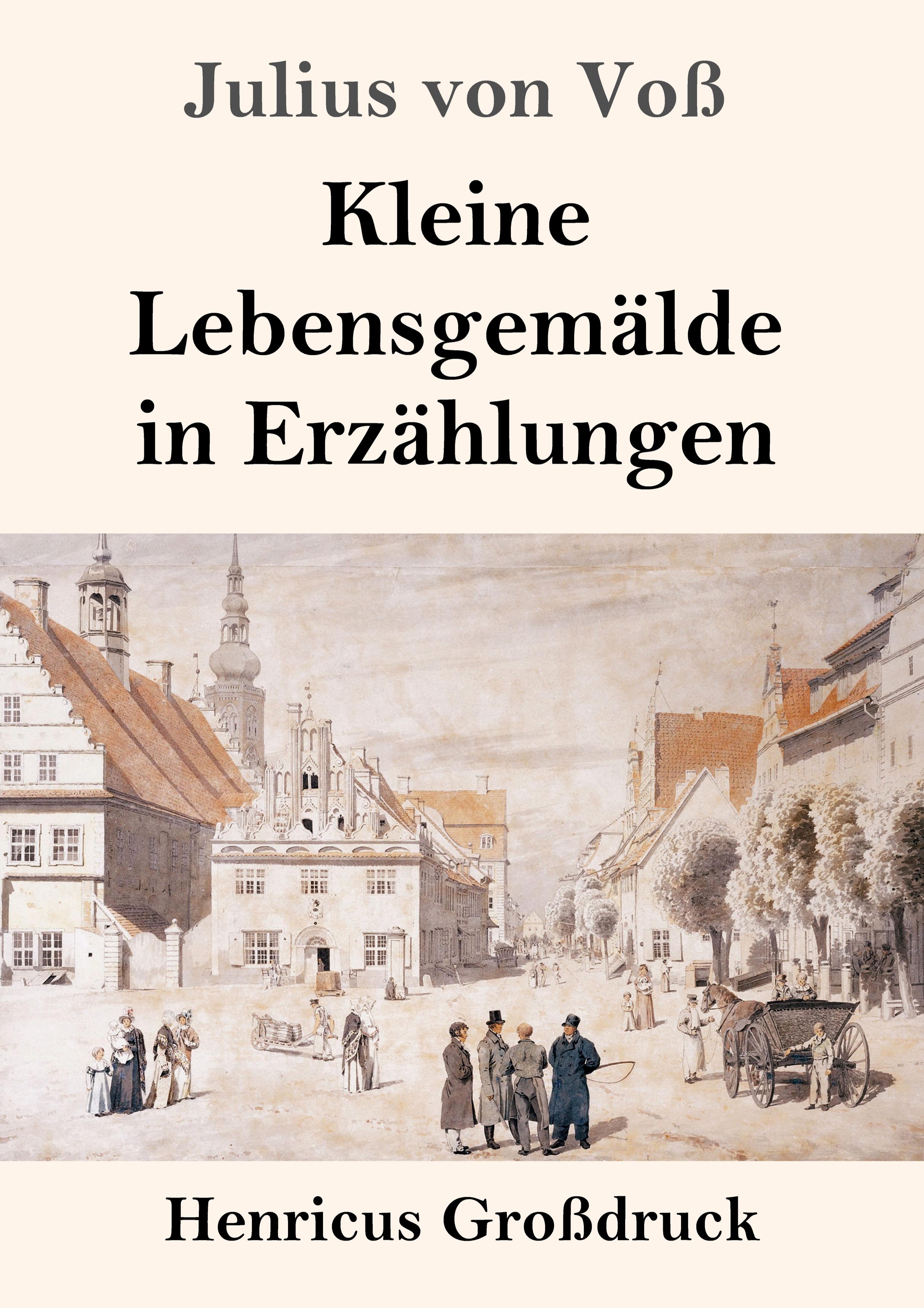 Kleine Lebensgemälde in Erzählungen (Großdruck)