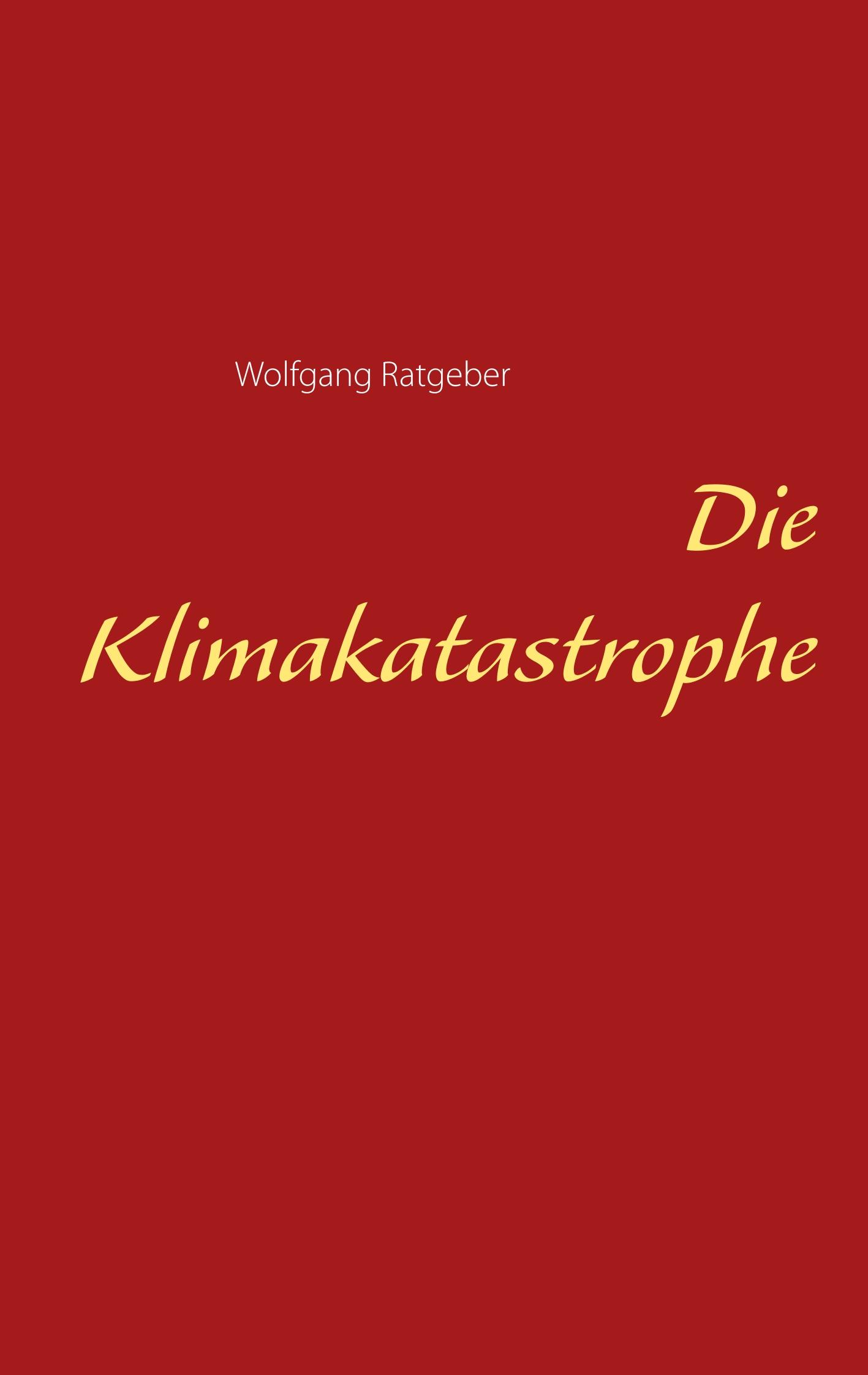 Die Klimakatastrophe