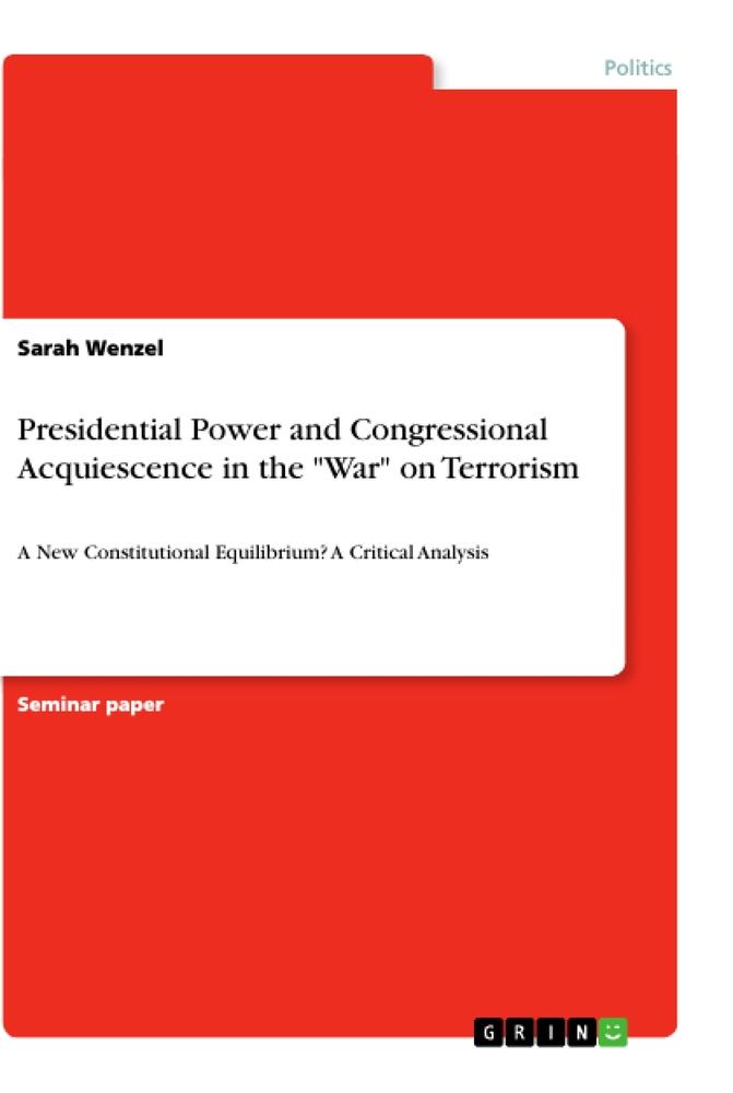 Presidential Power and Congressional  Acquiescence in the "War" on Terrorism