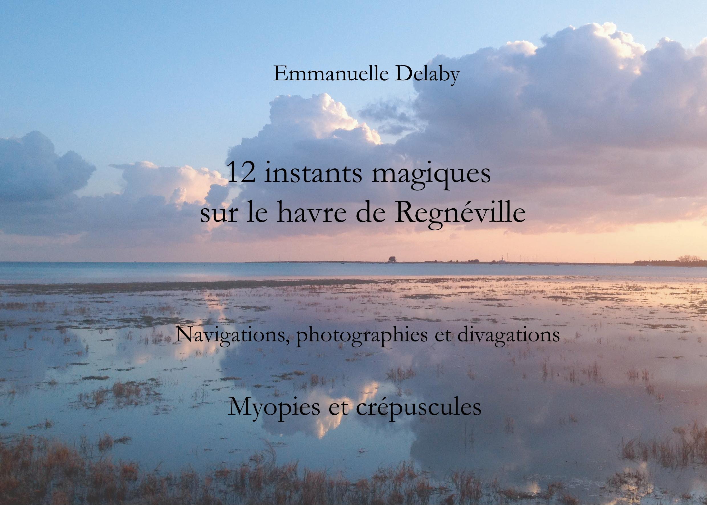 12 instants magiques sur le havre de Regnéville