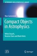 Compact Objects in Astrophysics