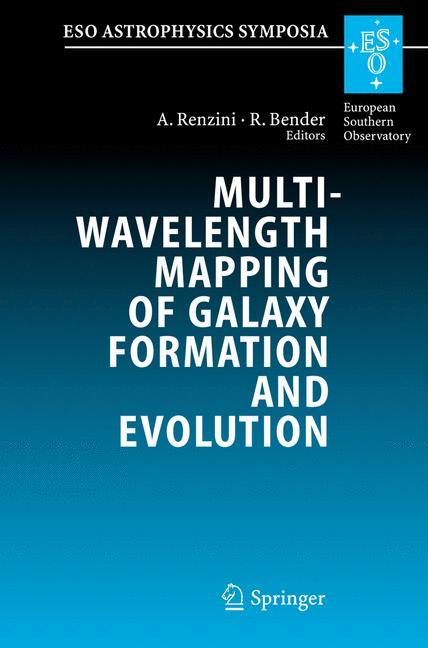 Multiwavelength Mapping of Galaxy Formation and Evolution