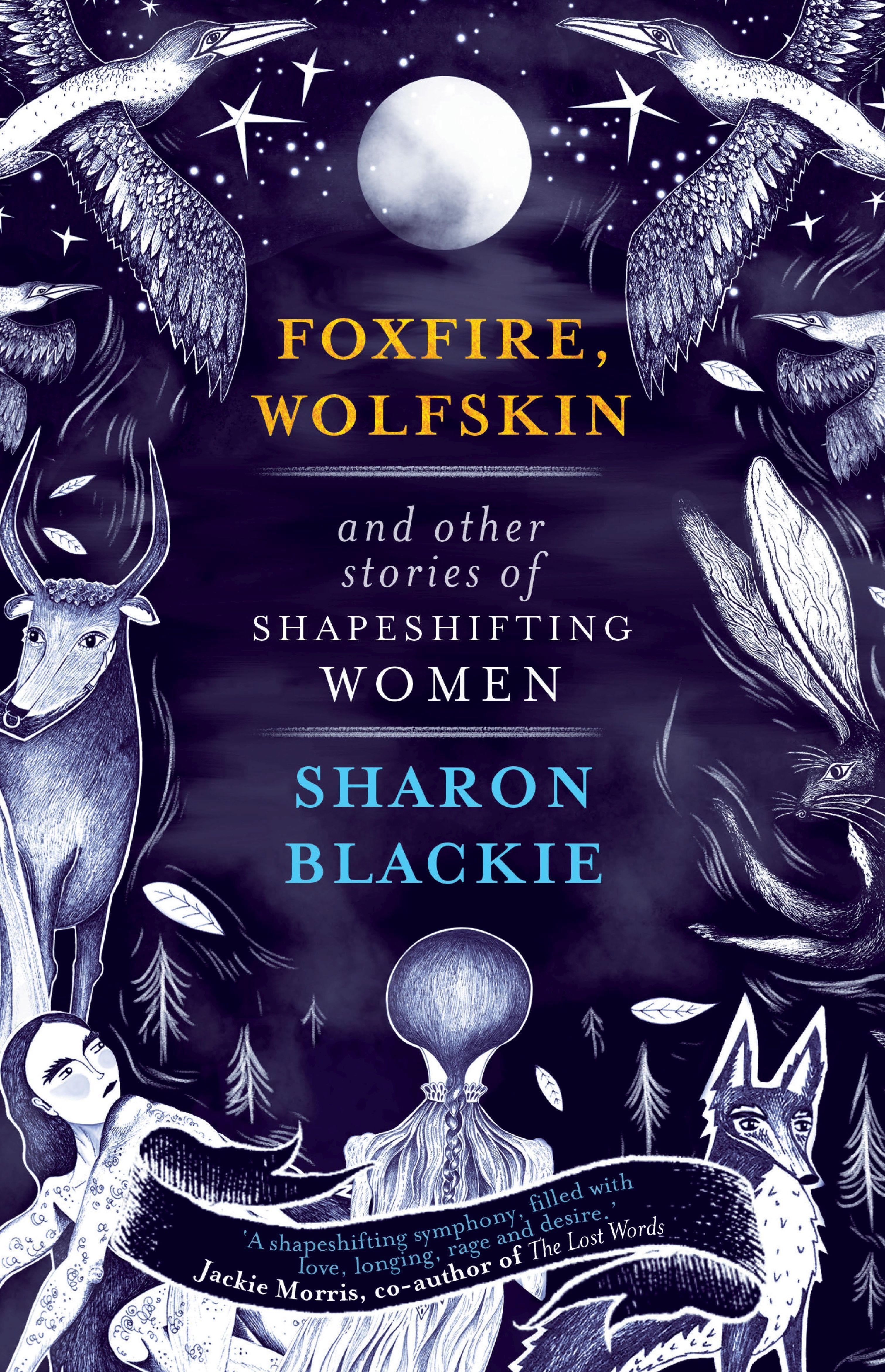 Foxfire, Wolfskin and Other Stories of Shapeshifting Women