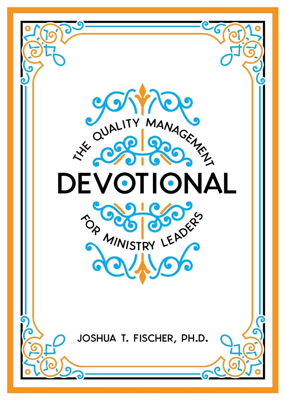 The Quality Management Devotional for Ministry Leaders