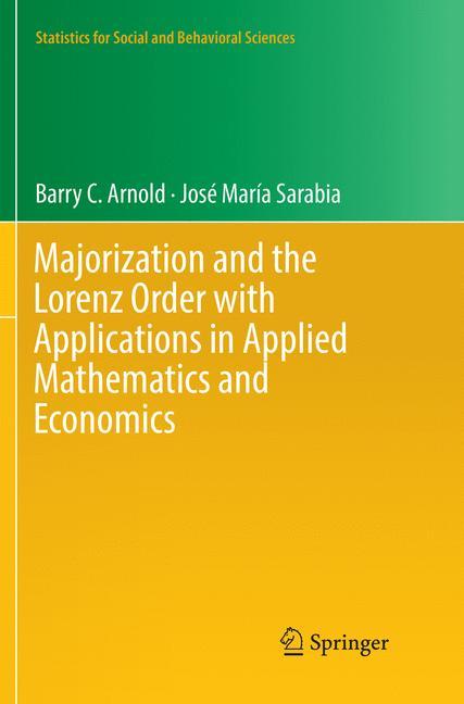 Majorization and the Lorenz Order with Applications in Applied Mathematics and Economics