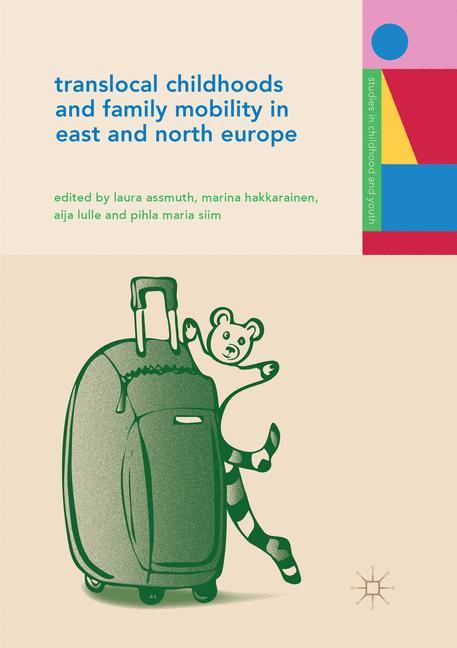 Translocal Childhoods and Family Mobility in East and North Europe