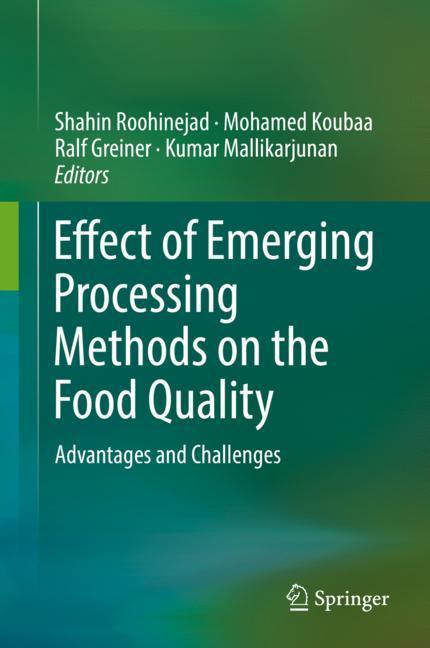 Effect of Emerging Processing Methods on the Food Quality