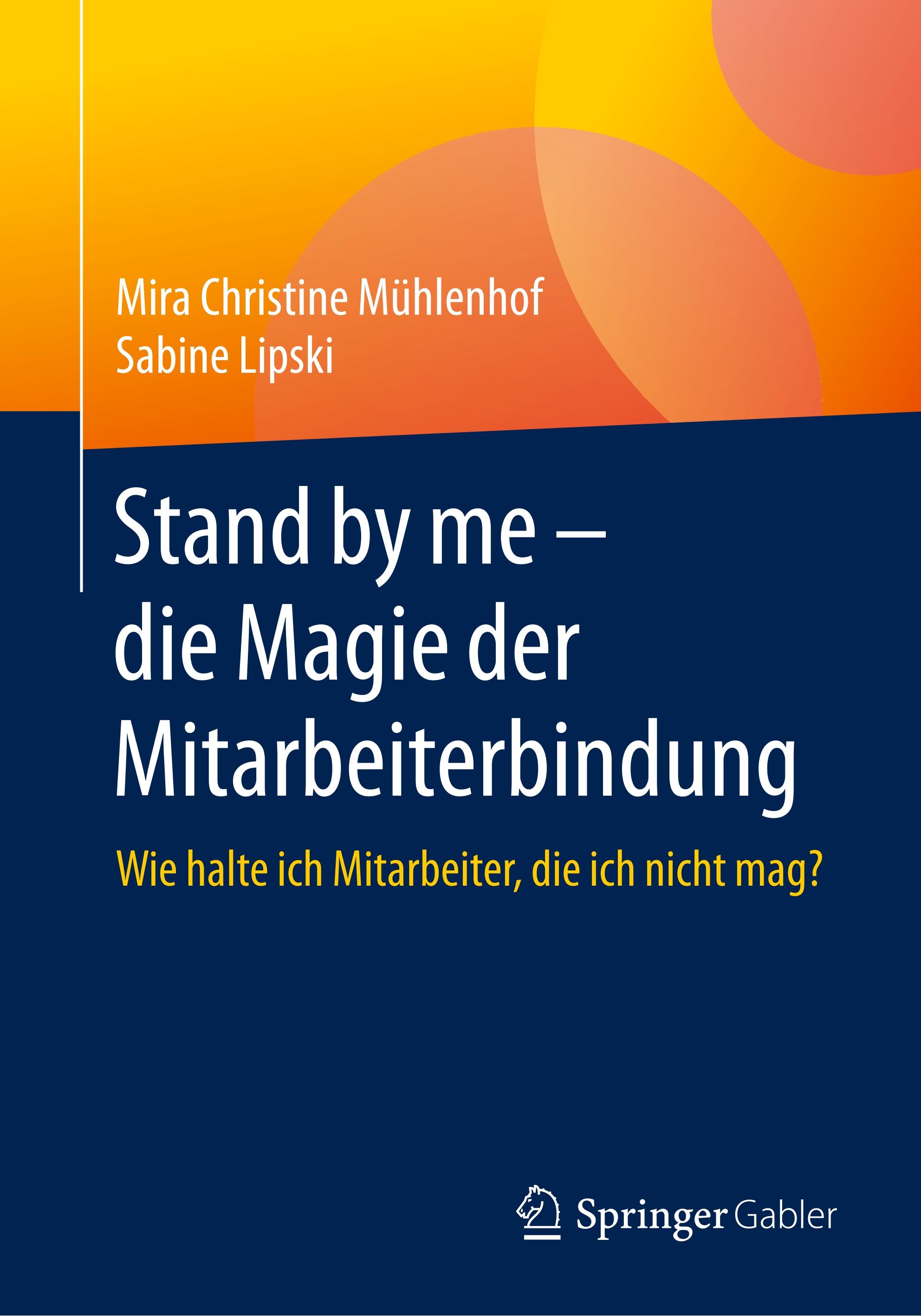 Stand by me ¿ die Magie der Mitarbeiterbindung