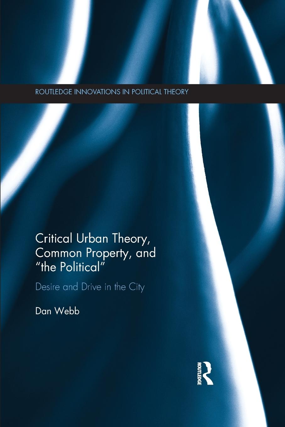 Critical Urban Theory, Common Property, and "the Political"