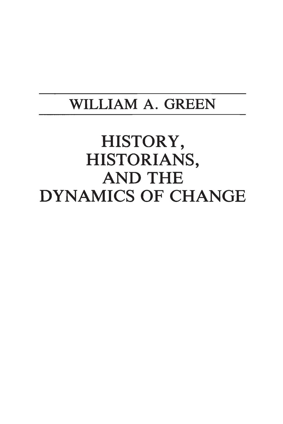 History, Historians, and the Dynamics of Change