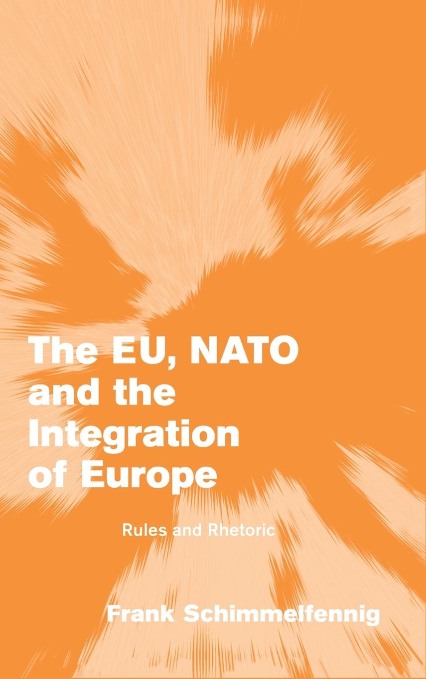 The EU, NATO and the Integration of Europe