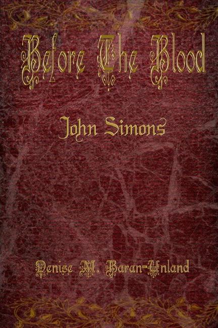 Before The Blood: John Simons